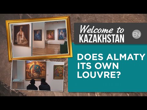 Does Almaty have its own Louvre? «Welcome To Kazakhstan»