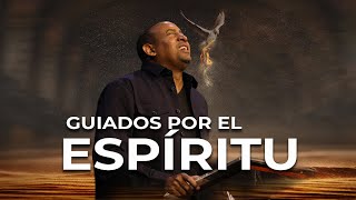 Guiados por El Espiritu Santo | Pastor Juan Carlos Harrigan