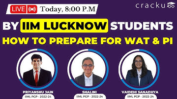 Live By IIM Lucknow Students 🔴 How To Prepare for IIML Personal Interview | IIM WAT-PI Prep Tips