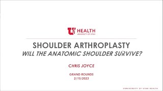 Shoulder Arthroplasty: Will the Anatomic Shoulder Survive
