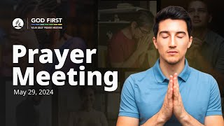 God First Your Daily Prayer Meeting - May 29, 2024