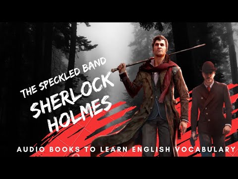 The Speckled Band by Sir Arthur Conan Doyle -The STORY BOOK / Learning English Through Stories The Speckled Band by Sir Arthur Conan Doyle -The STORY BOOK / Learning English Through Stories