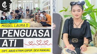 PENGUASA ATI - MISSEL LAURA D DIPOPULERKAN OLEH DEVI MANUAL CIPT. ABUD XTRIM