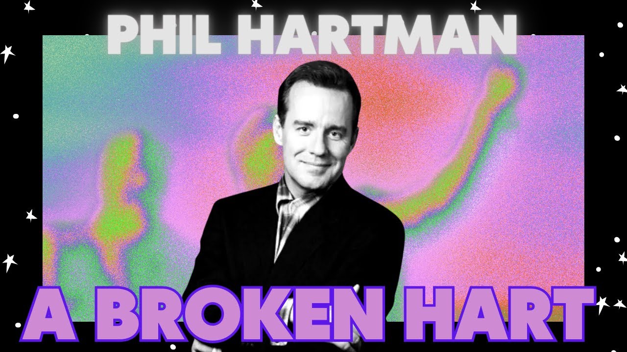 A Broken Hart Phil Hartman YouTube