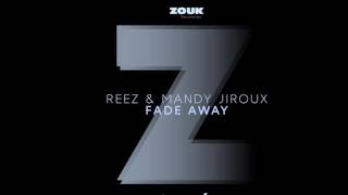 Reez & Mandy Jiroux - Fade Away (Extended Mix V)