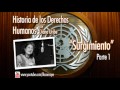 01. Surgimiento de los Derechos Humanos. Parte 1. (Historia de los Derechos Humanos)