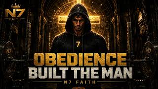 CHRISTIAN TRAP & GOSPEL RAP 2026 ⚡ OBEDIENCE BUILT THE MAN | N7 FAITH