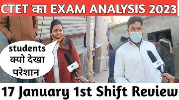 CTET Exam Analysis 2023 | 17 jan - Shift 1 | CTET Today Paper (17 jan) | CTET Paper 1 Analysis