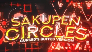 【4K】 "Sakupen Circles" [Cursed's BUFFED version] by Nick24 (Impossible Demon) | Geometry Dash 2.11