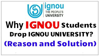 | WHY IGNOU STUDENTS DROP IGNOU? | REASON AND SOLUTIONS |