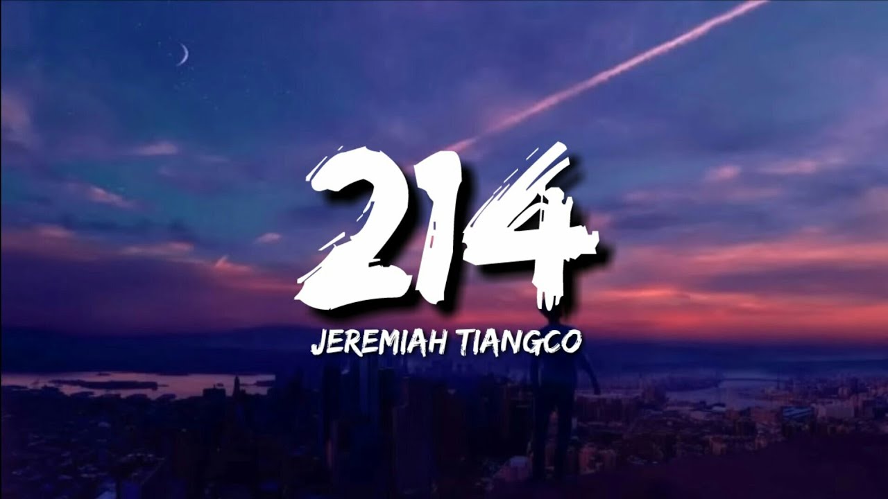 Jeremiah Tiangco - 214 [Lyrics] - YouTube