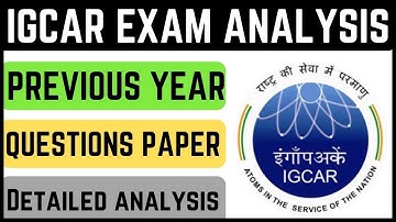 IGCAR Exam Previous Year Question Paper !! Detailed Analysis !! #IGCAREXAM #IGCAR_PYQ #IGCAR_EXAM