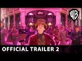 Wonka  trailer 2  warner bros uk  ireland