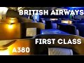 BRITISH AIRWAYS FIRST CLASS FLIGHT, A380 - London Heathrow to San Francisco. The trip report!