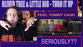 Oliver Tree, Little Big - First Reaction!! Turn It Up Ft. Tommy Cash. SMH..