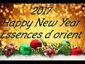 essences d orient تتمنى لكم سنة سعيدة 2017