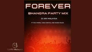 Forever Bhangra party mix/ DJ ARV Malaysia ft. Tegi Pannu, Tanu Grewal and Manni Muzik