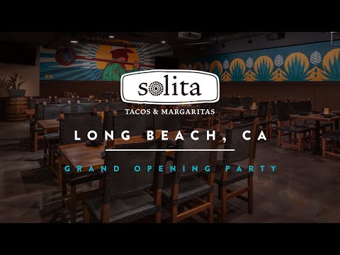 Solita Tacos x Margaritas Long Beach Grand Opening