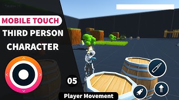 Mobile Third Person Character Controller - Player Movement [05/13]