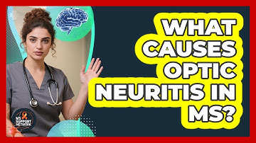 What Causes Optic Neuritis In MS?