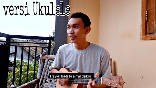 Hayyul Hadi ukulele version | cover by Eky Achmed