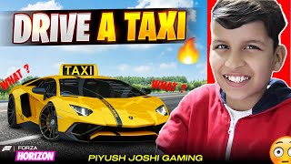 DRIVING TAXI N FORZA HORIZON 5😂 by Piyush Joshi Gaming 252,976 views 3 months ago 8 minutes, 1 second