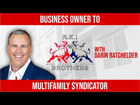 ep-18.-business-owner-to-multifamily-syndicator-with-darin-batchelder