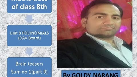 class 8th/DAV maths/unit 8th/#polynomials/brain teasers/sum no 1 part B/#goldy narang/part 9