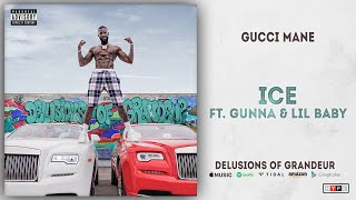 Gucci Mane - ICE Ft. Gunna \& Lil Baby (Delusions of Grandeur)