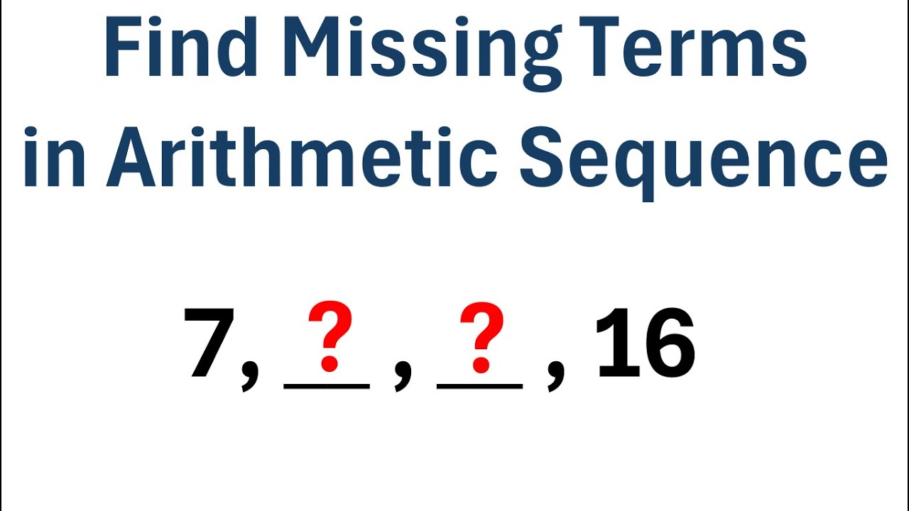 How to Find Missing Terms in an Arithmetic Sequence - YouTube