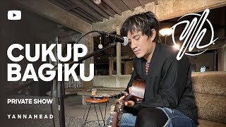 Yannahead Live Acoustic - Cukup Bagiku