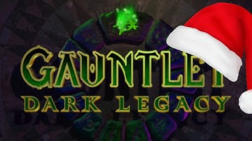 Gauntlet Dark Legacy, but it