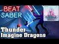 Beat saber  thunder  imagine dragons  official music pack expert  full combo