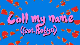 Watch Smile Call My Name feat Robyn video