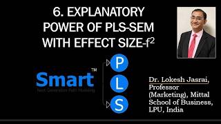 6. EXPLANATORY POWER OF PLS-SEM WITH EFFECT SIZE-f2