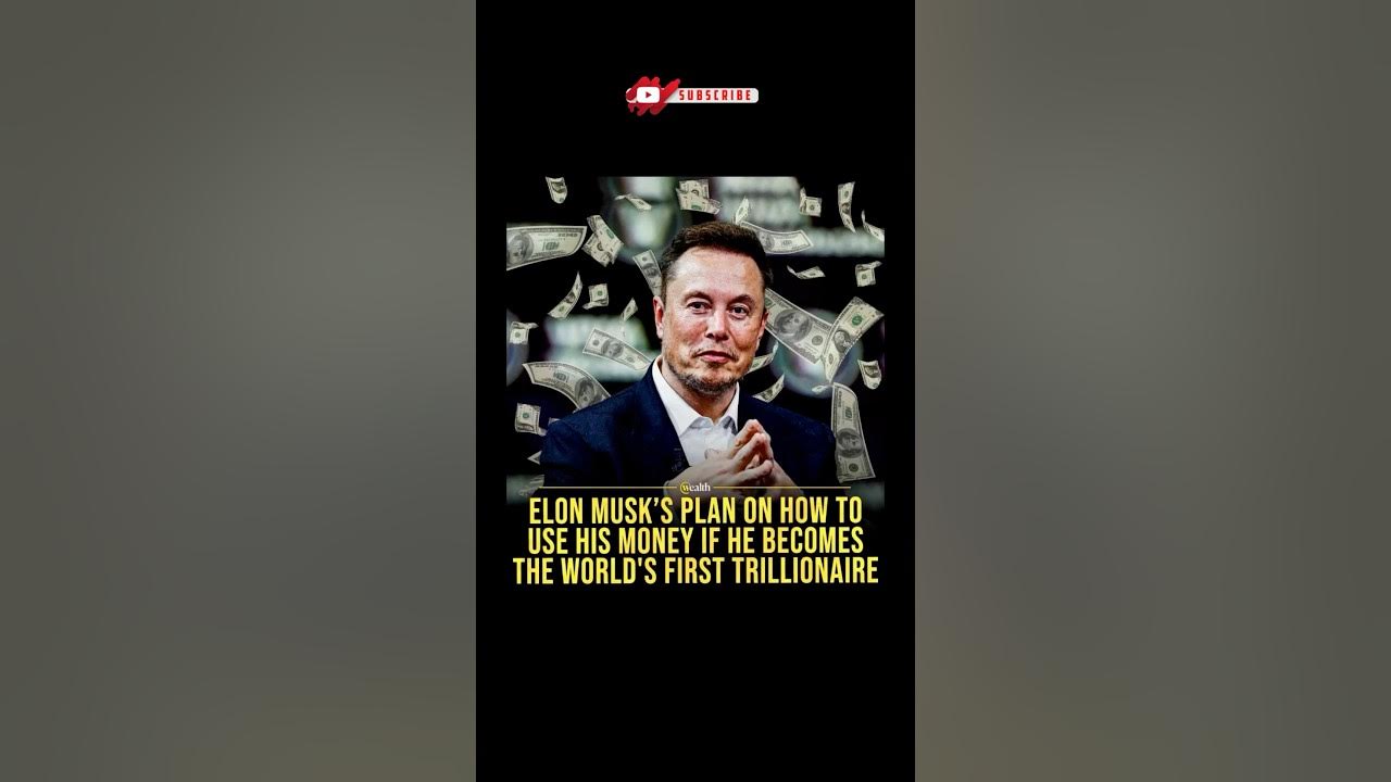 ELON MUSK S PLAN ON HOW TO USE HIS MONEY IF HE BECOMES THE WORLD S elon-musk-s-plan-on-how-to-use-his-money-if-he-becomes-the-world-s
