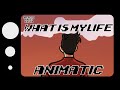 What Is My Life Jacksepticeye Animatic
