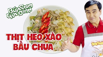 THỊT HEO XÀO BẦU CHUA - Công thức của MC Quyền Linh | Bữa Cơm Gia Đình