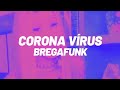 Cardi B - Corona Virus (BREGAFUNK Remix) FZIRO NO BEAT