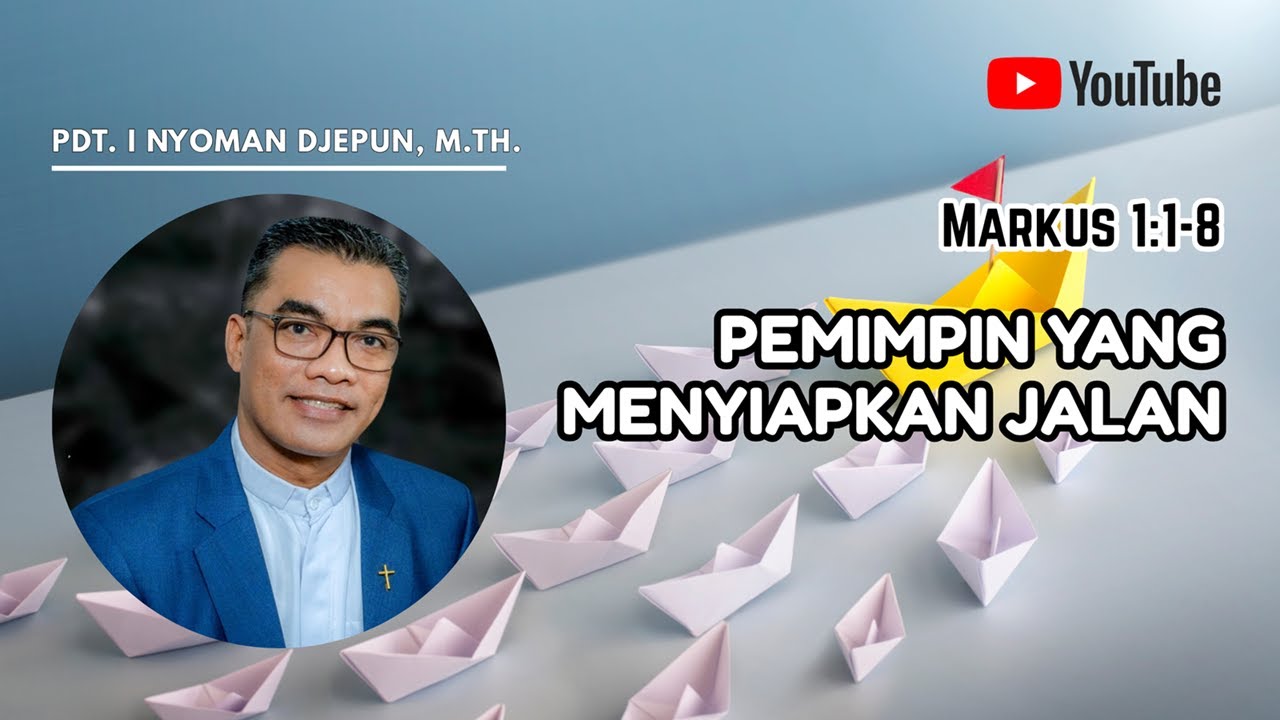 Pemimpin Yang Menyiapkan Jalan | Markus 1:1-8
