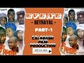 Evene betrayal part1 calabashmoviesmusic