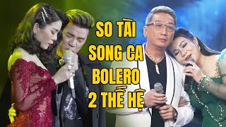 So Tài Song Ca Bolero 2 Thế Hệ Ai Hát Hay Hơn | Trường Vũ, Dương Hồng Loan - Đàm Vĩnh Hưng,Lệ Quyên