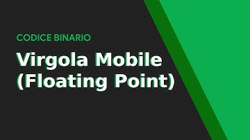 Numeri Binari con Virgola Mobile