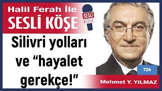 Mehmet Yılmaz Silivri Yolları Ve Hayalet Gerekçe 190925 Halil Ferah Ile Sesli Köşe