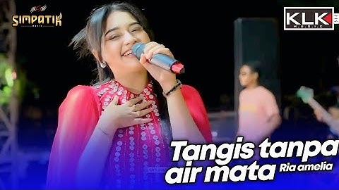 TANGIS TANPA AIR MATA - RIA AMELIA - LIVE SIMPATIK MUSIC KLK AUDIO - ALAS TELOGO PASURUAN