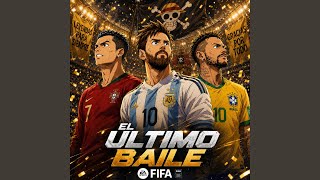 El Último Baile: Messi, Neymar y Cristiano Ronaldo - Mundial 2026 - Meenssy Music
