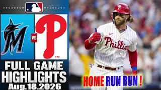 Philadelphia Phillies Vs Miami Marlins Aug 18 2026 GAME Highlights MLB Season 2026
