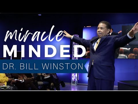 Miracle Minded | The Spirit Church | Dr. Bill Winston