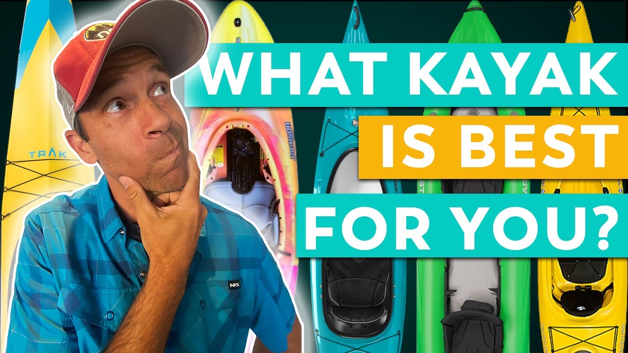 How to Choose a Kayak  Beginner Tips