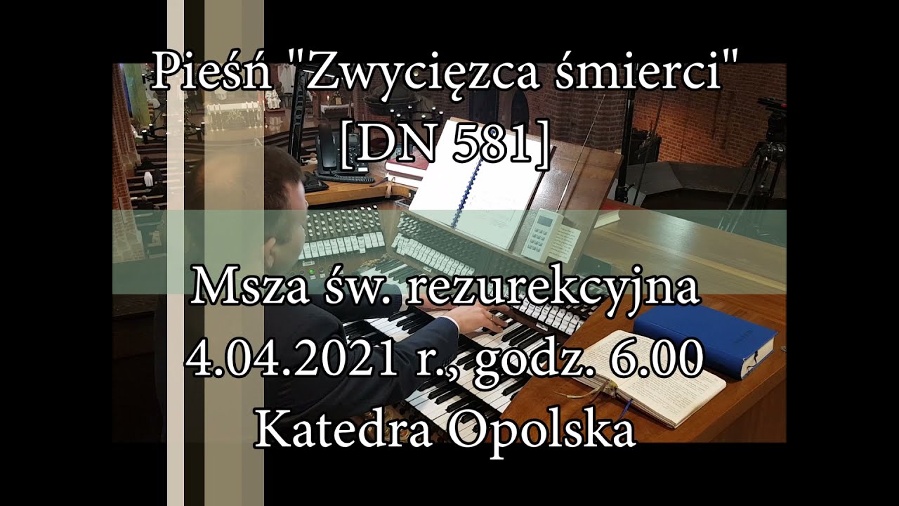 Zwycięzca śmierci [DN 581] – Rezurekcja 2021